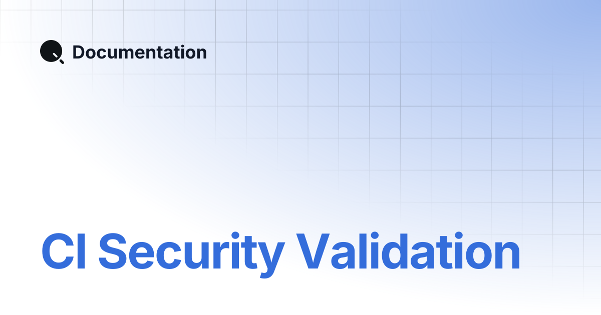 CI Security Validation | Documentation