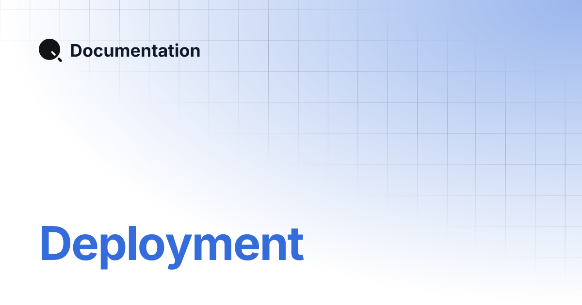 Deployment documentation