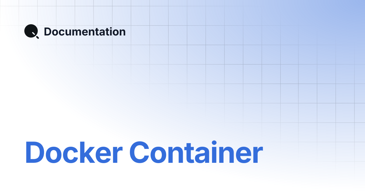 Docker Container | Documentation